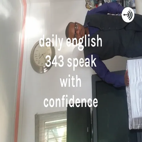 daily english 343 speak with confidence