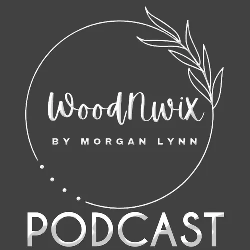 Wood N Wix with Morgan Lynn