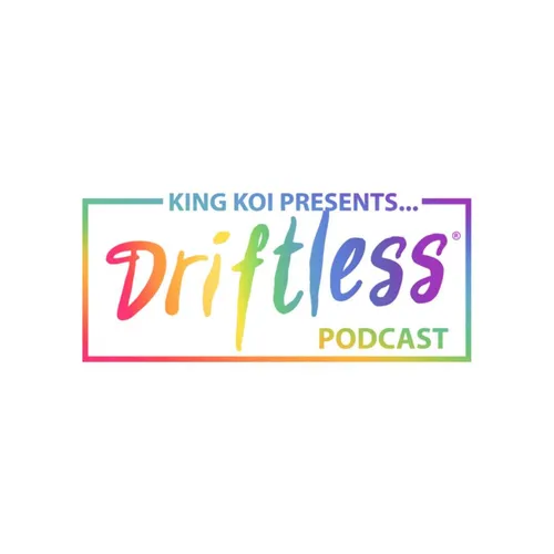 King Koi Presents: The Driftless Podcast