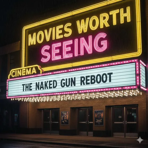 Movies Worth Seeing