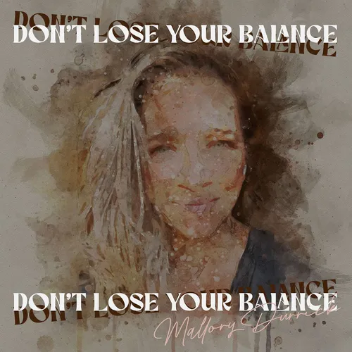 Don't Lose Your Balance with Mallory Durrick