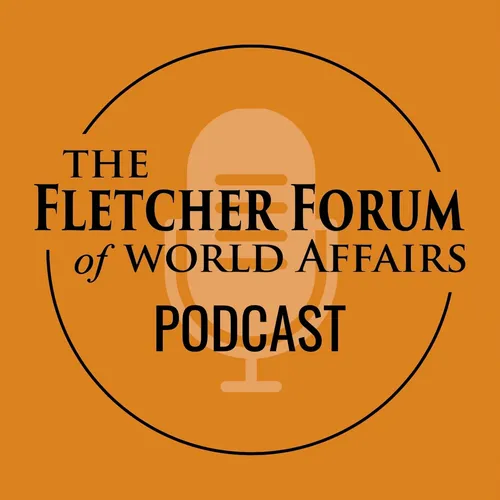 The Fletcher Forum Podcast