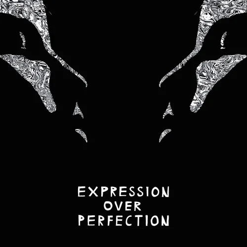 Expression Over Perfection