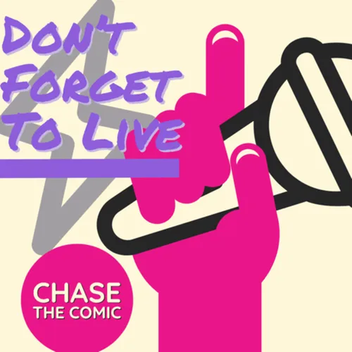 Don’t Forget To Live