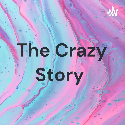 The Crazy Story