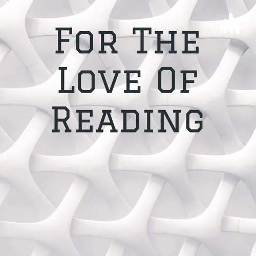 For The Love Of Reading