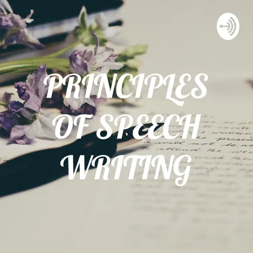 PRINCIPLES OF SPEECH WRITING