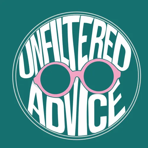 Unfiltered Advice