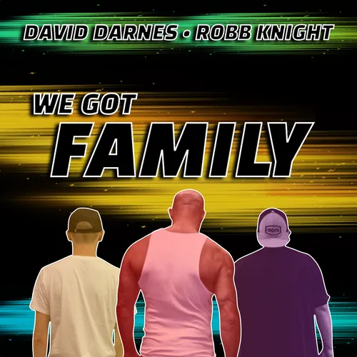 We Got Family