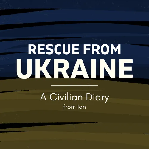 Rescue from Ukraine: A Civilian Diary