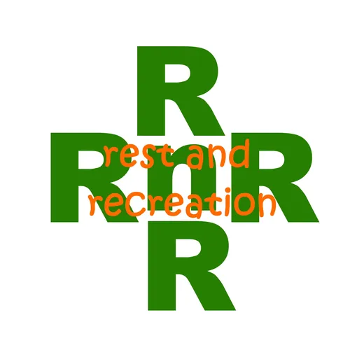 Rest and Recreation
