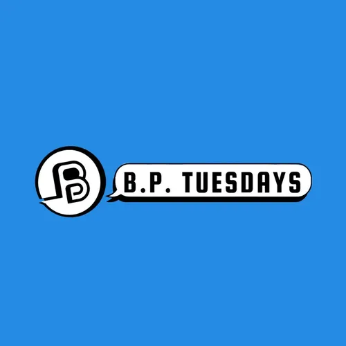 B.P. Tuesdays