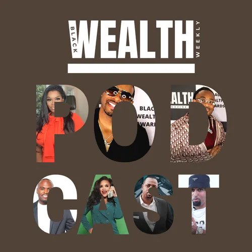 Black Wealth Weekly