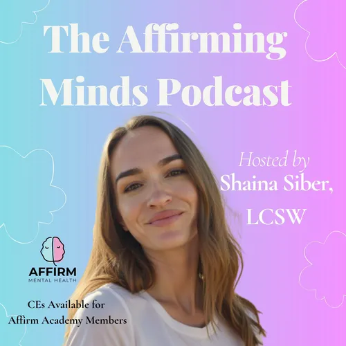 The Affirming Minds Podcast