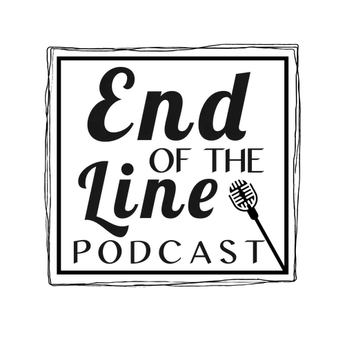 The End Of The Line Podcast