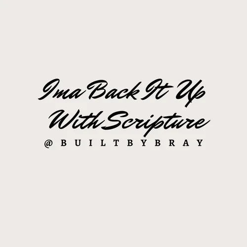 Ima Back it Up With Scripture