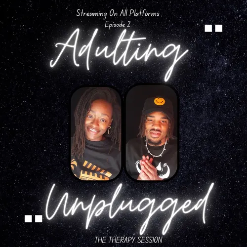 Adulting Unplugged: The Therapy Session Podcast