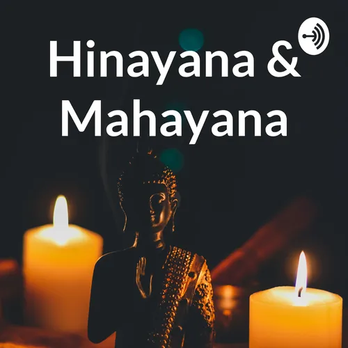 Hinayana & Mahayana