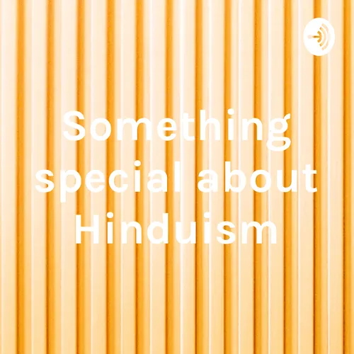 Something special about Hinduism