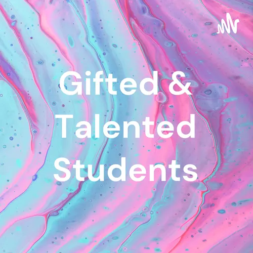 Gifted & Talented Students