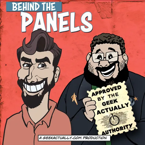 Behind The Panels - A Comic Book Show by GeekActually.com