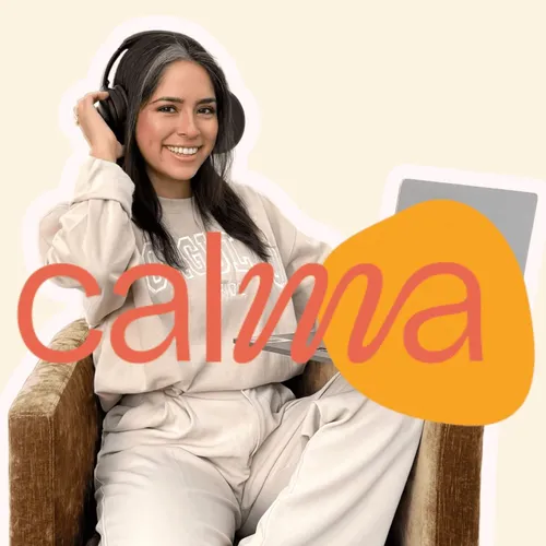 Calma Podcast