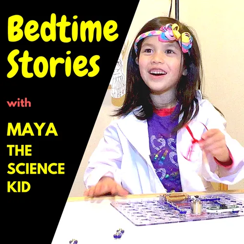 Bedtime Stories With Maya The Science Kid