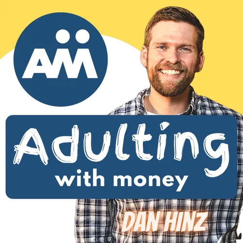 Adulting with Money - Dan Hinz