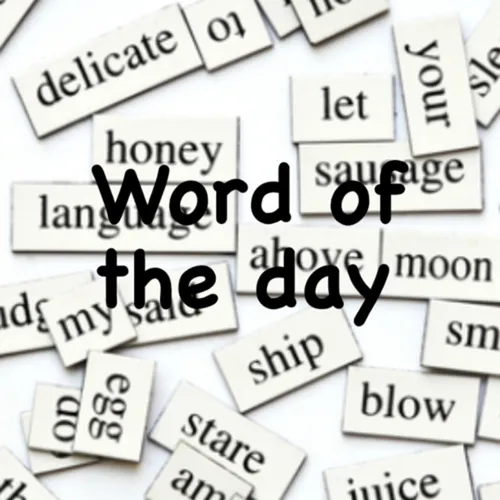 Word of the day