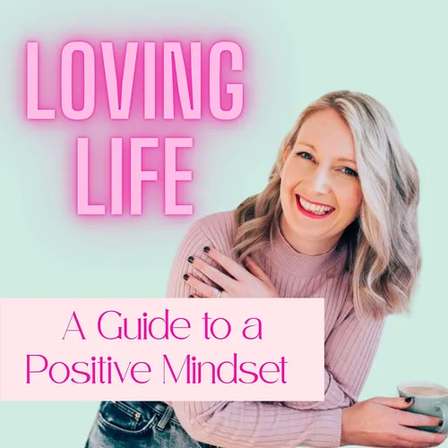 Loving Life- A Guide to a Positive Mindset. Positive mindset techniques to become a more positive person.