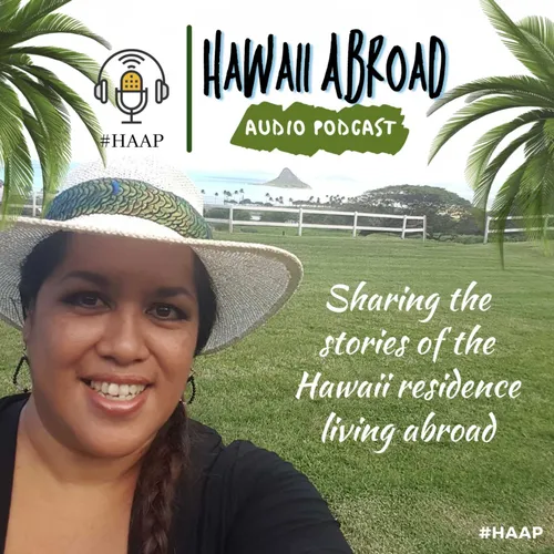 Hawaii Abroad Audio Podcast #HAAP