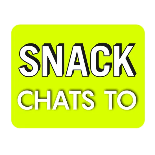 SNACK Chats To
