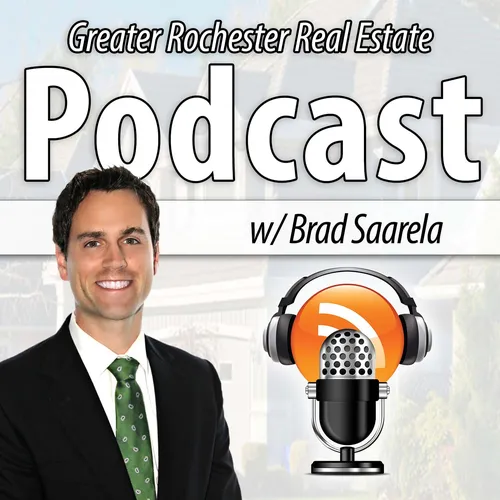 Greater Rochester Area Real Estate Podcast with Brad Saarela