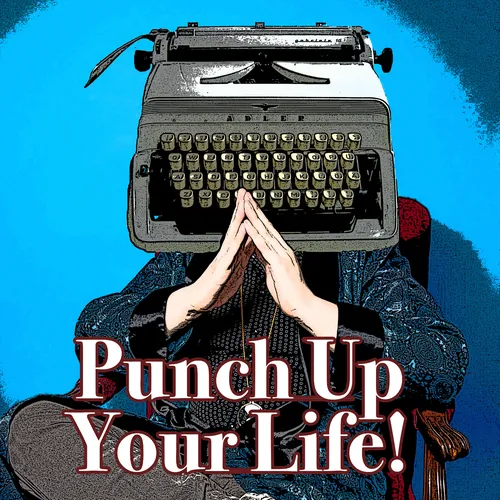 Punch Up Your Life