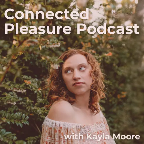 Connected Pleasure Podcast