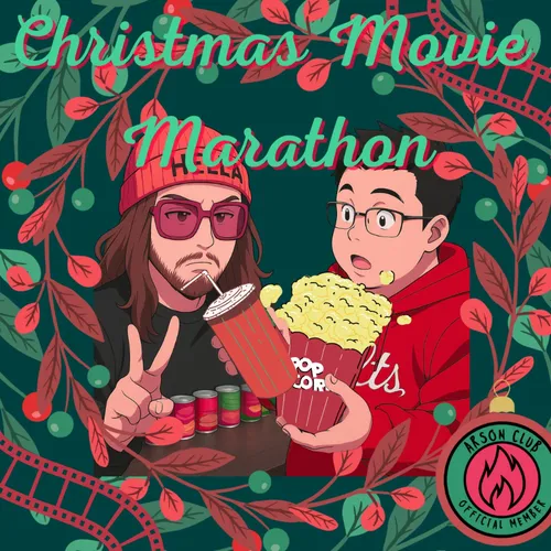 CHRISTMAS MOVIE MARATHON w/the Arson Club