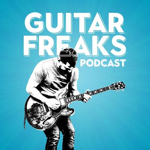 Guitar Freaks Podcast