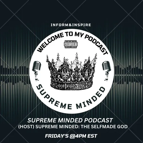 SUPREME MINDED PODCAST