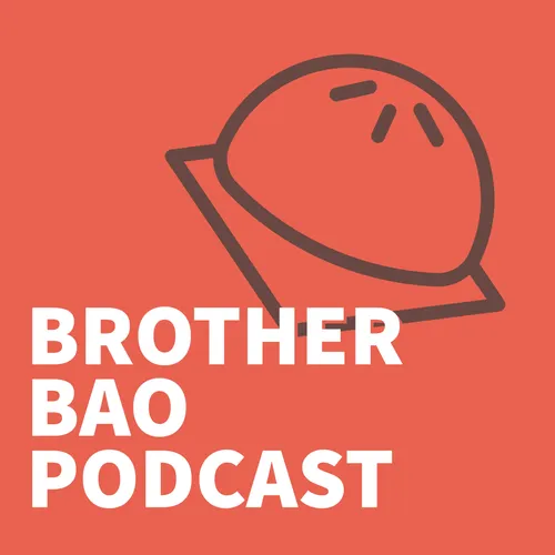The Brother Bao Podcast