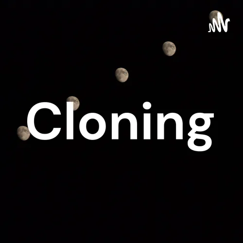 Cloning