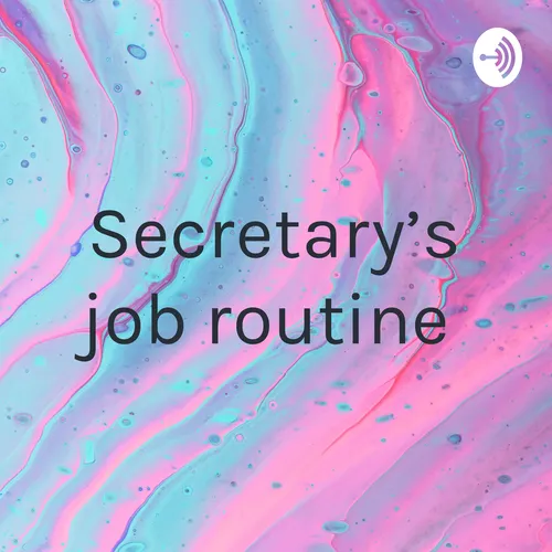 Secretary’s job routine