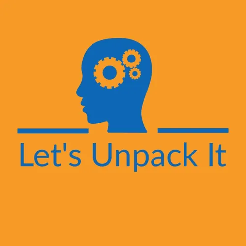 Let's Unpack It