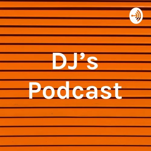 DJ's Podcast