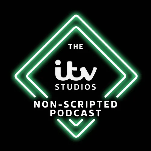 ITV Studios Non-Scripted Podcast