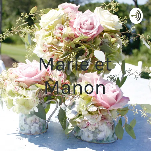 Marie et Manon - Podcast