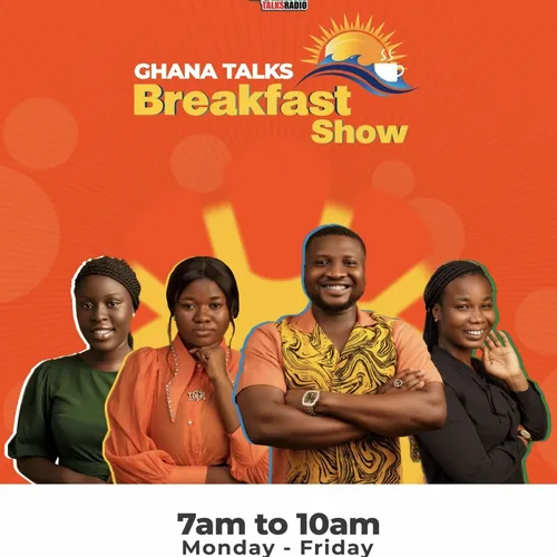GhanaTalks Breakfast Show