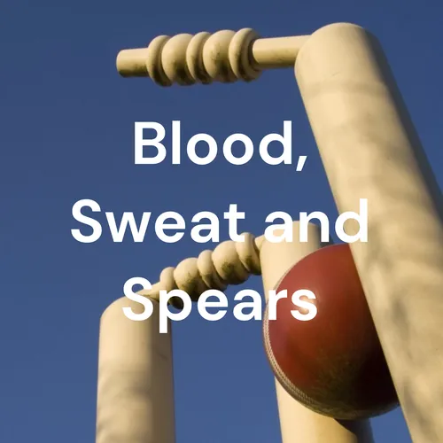 Blood, Sweat and Spears