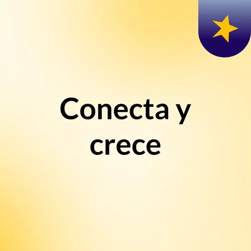 Conecta y crece
