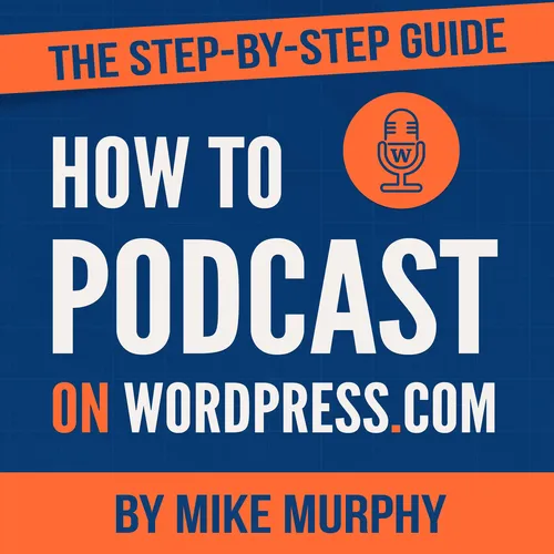How To Podcast on Wordpress.com