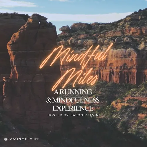 Mindful Miles w/ Jason Melvin